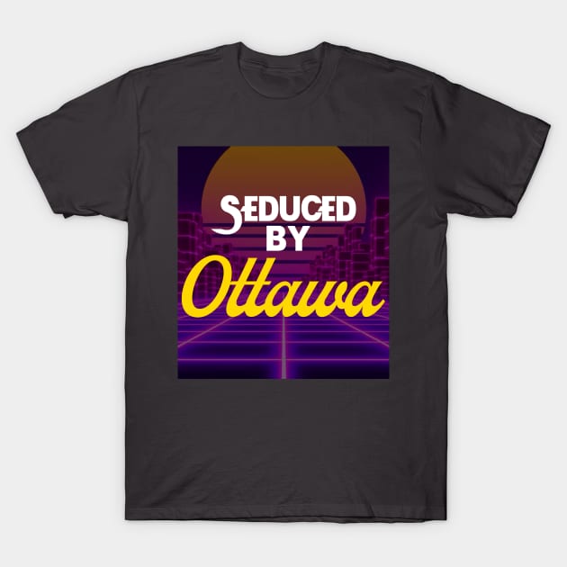 Seduced By Ottawa T-Shirt by Canada Is Boring Podcast